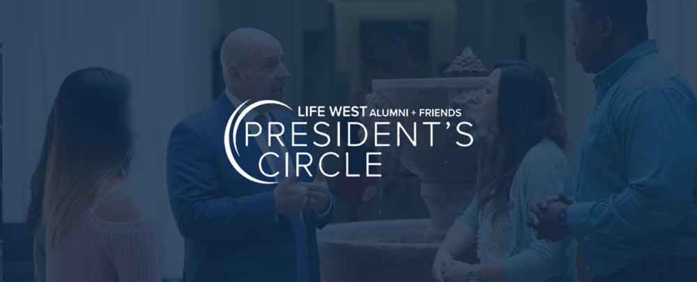 Life West Alumni and Friends President's Circle