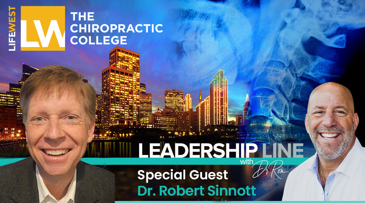 Dr. Rob Sinnott - Guest on Life West Leadership Lines Chiropractic Podcast