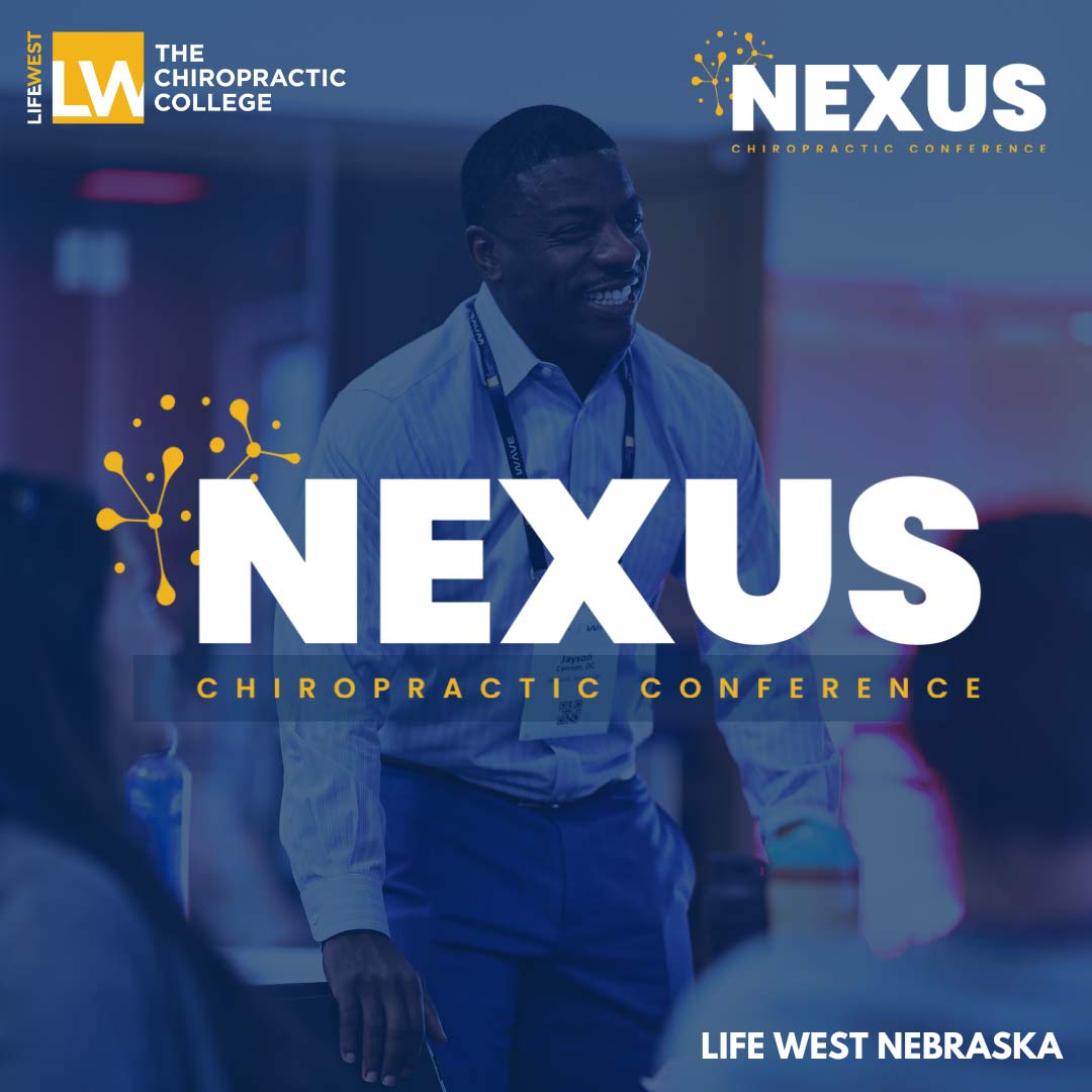 Nexus Chiropractic Conference - Hosted at Life West's Bellevue, Nebraska campus in February