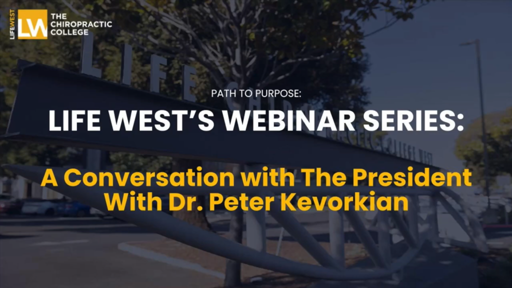 Life West Chiropractic College banner promoting 'Life West's Webinar Series: A Conversation with The President, Dr. Peter Kevorkian'